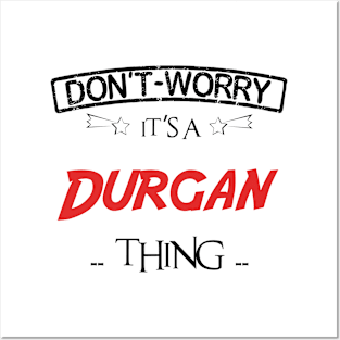 Don't Worry, It's A Durgan Thing, Name , Birthday, given name Posters and Art